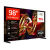 TCL 98"C8L 4K SQD-Mini LED;UHD 144Hz/288Hz FHD Google TV;B&O, 4032 zones, 6000 nits; Zeroborder